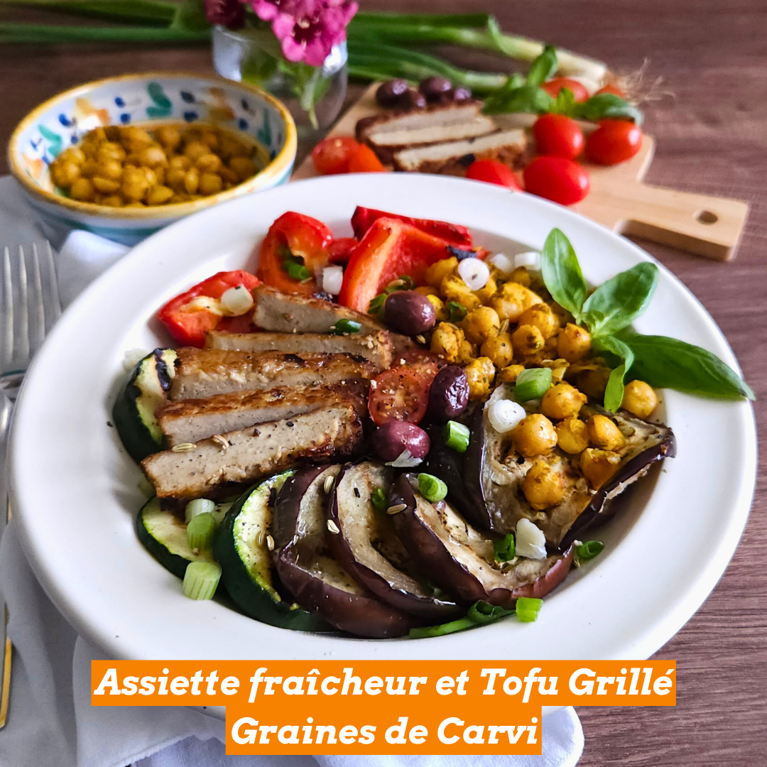 Assiette Fraicheur et Tofu Grillé Graines de Carvi